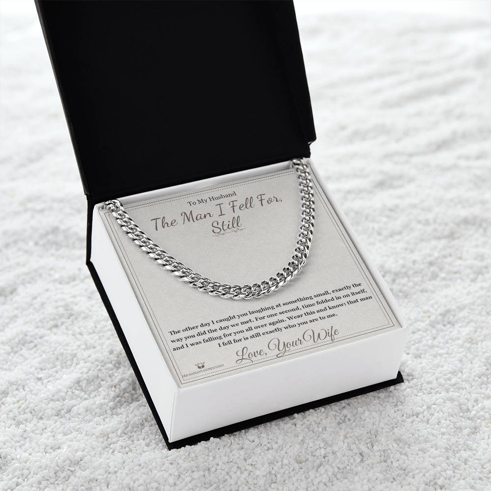 The Man I Fell For, Still - Cuban Link Chain for Husband