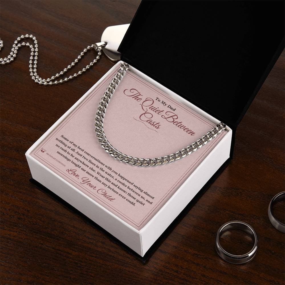 The Quiet Between Casts - Cuban Link Chain for Dad