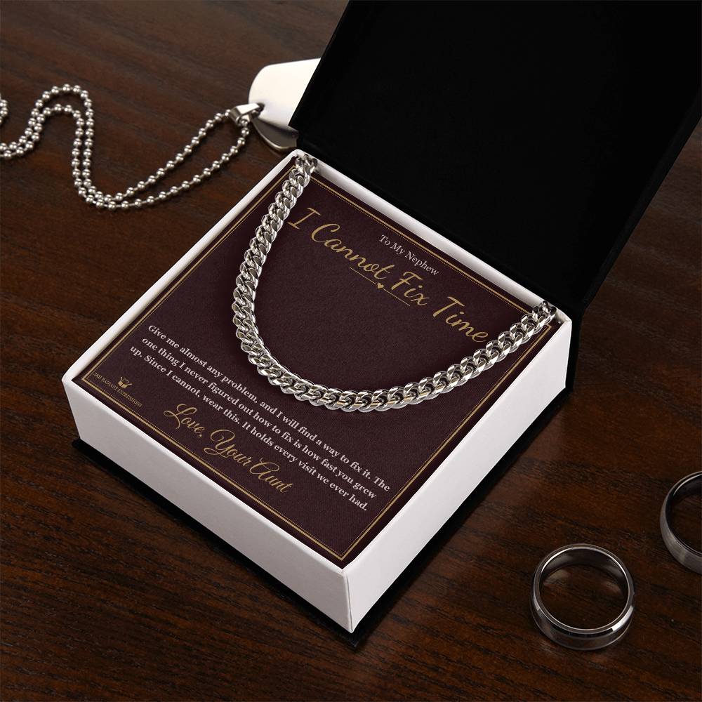 I Cannot Fix Time - Cuban Link Chain for Nephew