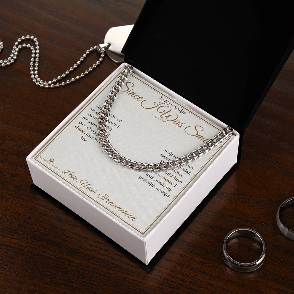 Since I Was Small - Cuban Link Chain for Grandfather - personalized keepsake gift from SKH Radiant Expressions