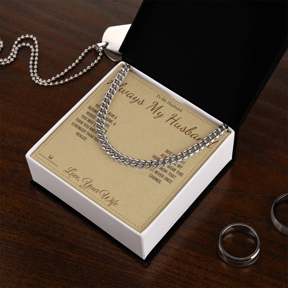 Always My Husband - Cuban Link Chain for Husband