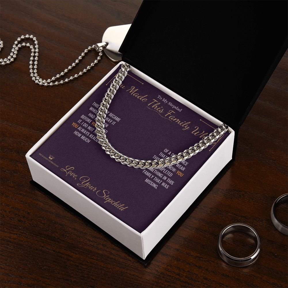 You Made This Family Whole - Cuban Link Chain for Stepdad