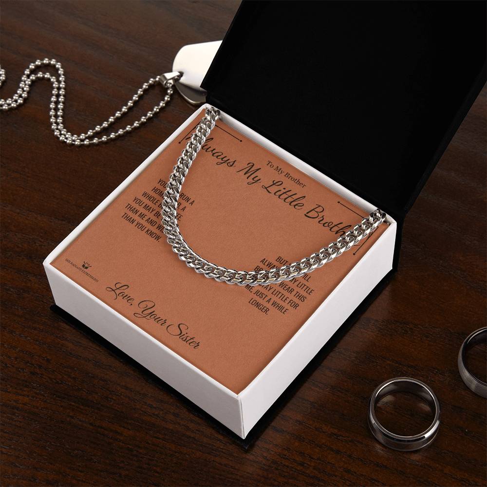 Always My Little Brother - Cuban Link Chain for Brother - personalized keepsake gift from SKH Radiant Expressions