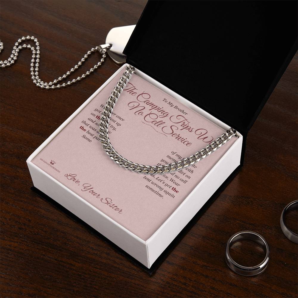 The Camping Trips With No Cell Service - Cuban Link Chain for Brother - personalized keepsake gift from SKH Radiant Expressions