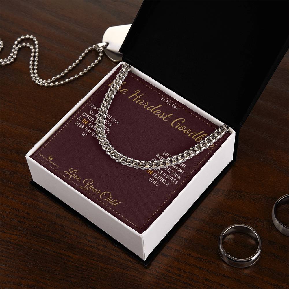 The Hardest Goodbye - Cuban Link Chain for Dad - personalized keepsake gift from SKH Radiant Expressions
