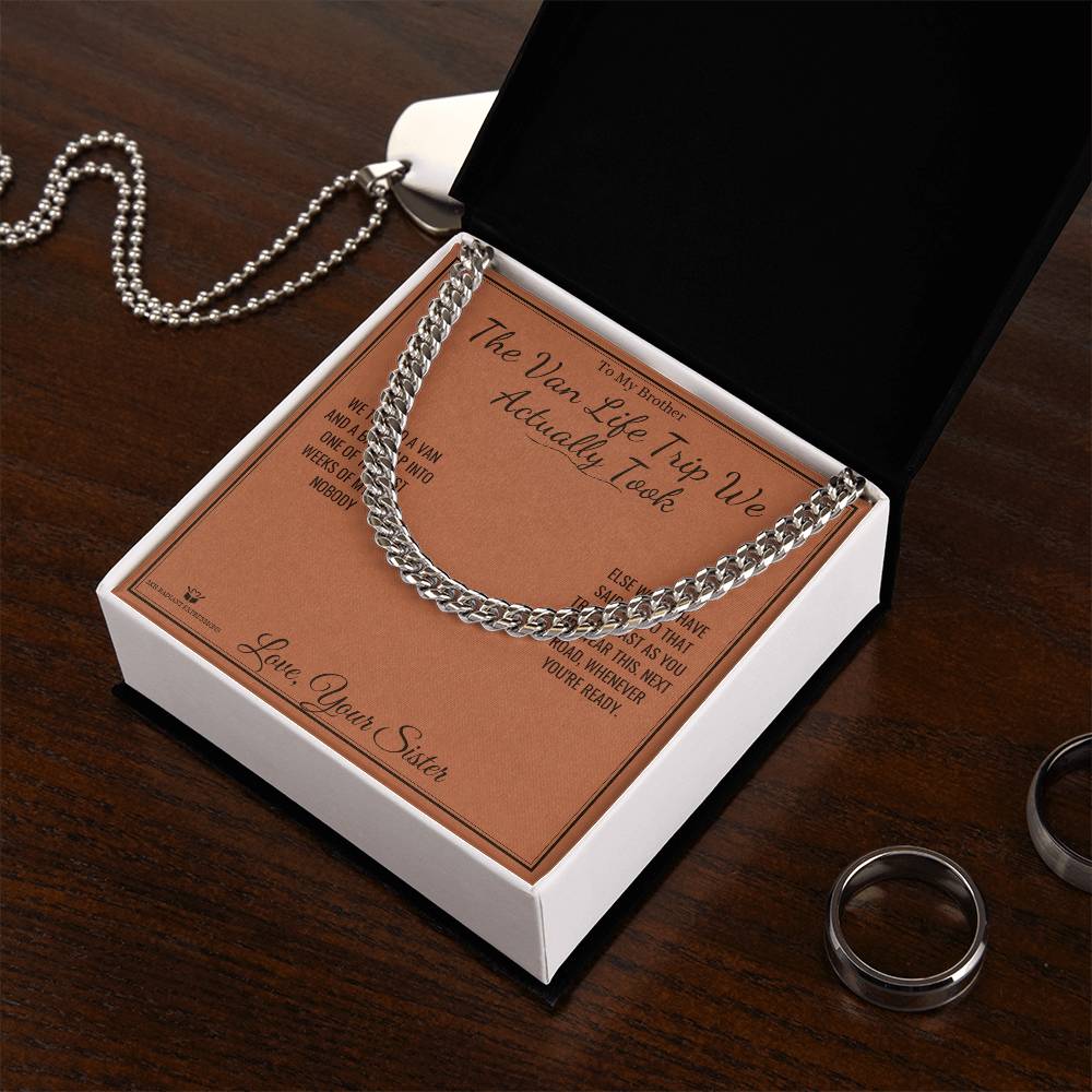 The Van Life Trip We Actually Took - Cuban Link Chain for Brother - personalized keepsake gift from SKH Radiant Expressions