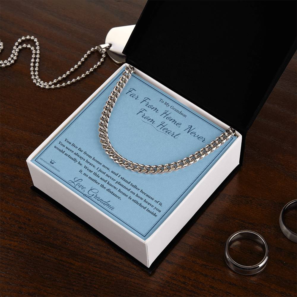 Far From Home, Never From Heart - Cuban Link Chain for Grandson