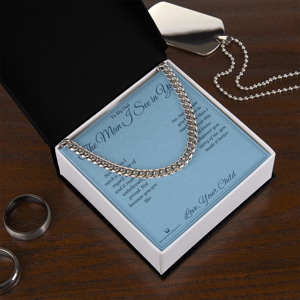 The Man I See in You - Cuban Link Chain for Dad