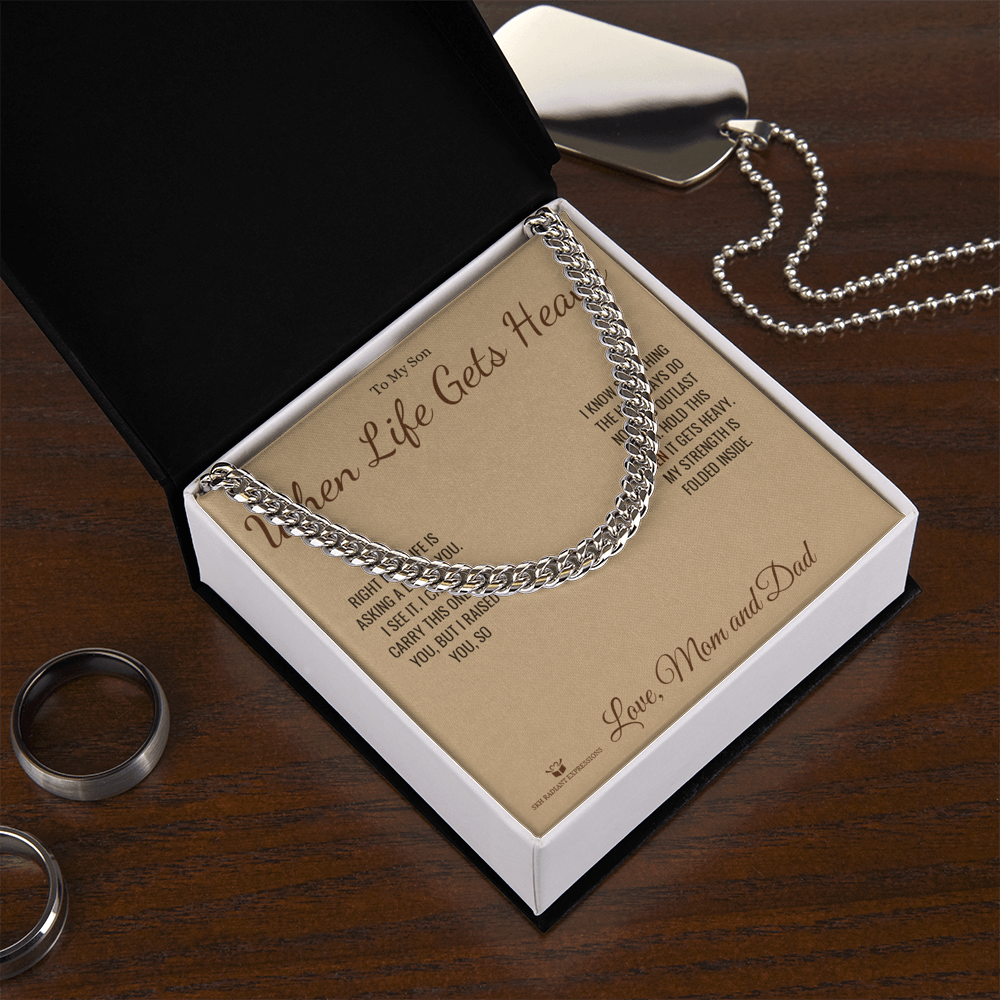 When Life Gets Heavy - Cuban Link Chain for Son - personalized keepsake gift from SKH Radiant Expressions