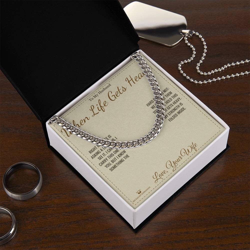 When Life Gets Heavy - Cuban Link Chain for Husband - personalized keepsake gift from SKH Radiant Expressions