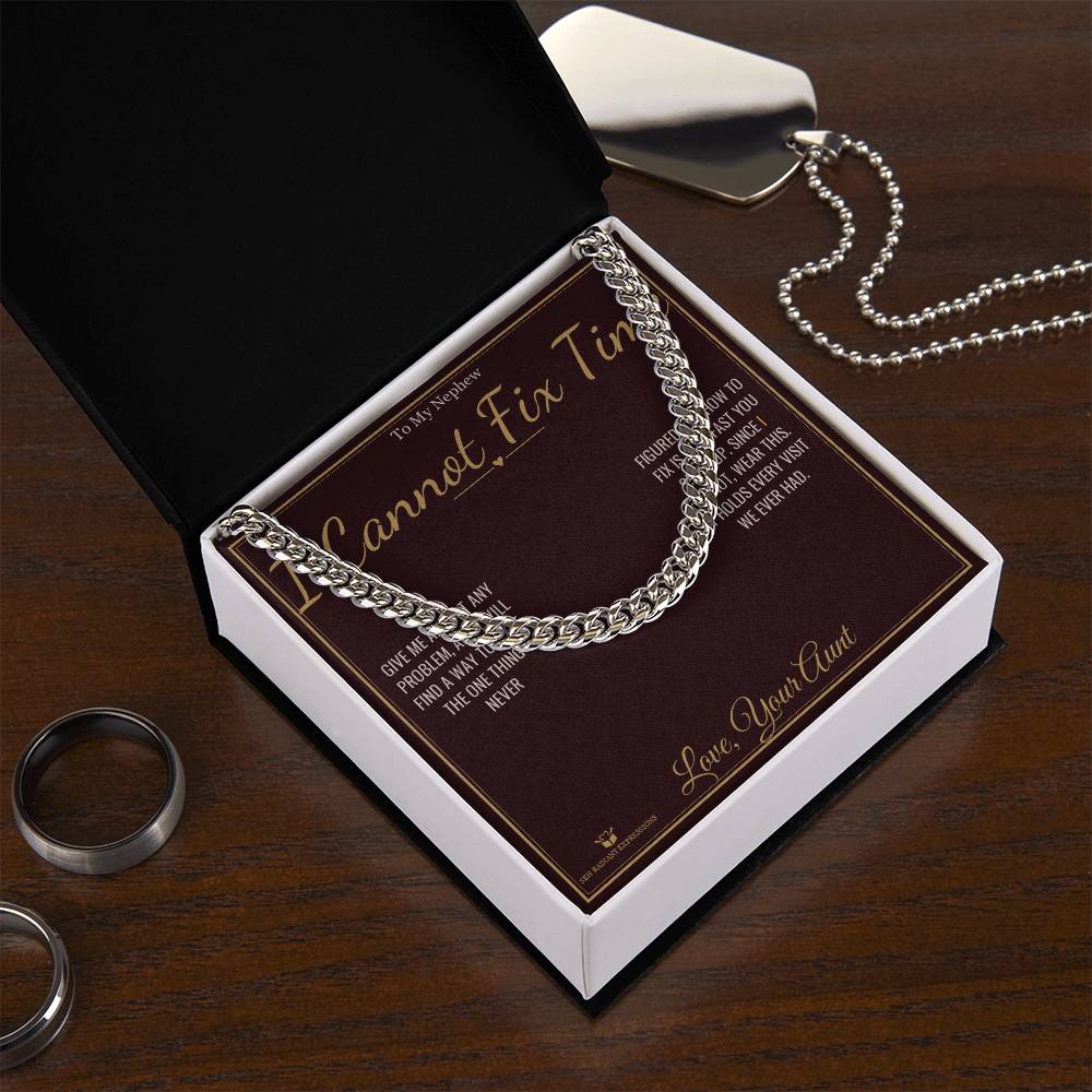 I Cannot Fix Time - Cuban Link Chain for Nephew - personalized keepsake gift from SKH Radiant Expressions