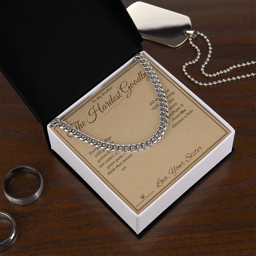 The Hardest Goodbye - Cuban Link Chain for Brother - personalized keepsake gift from SKH Radiant Expressions