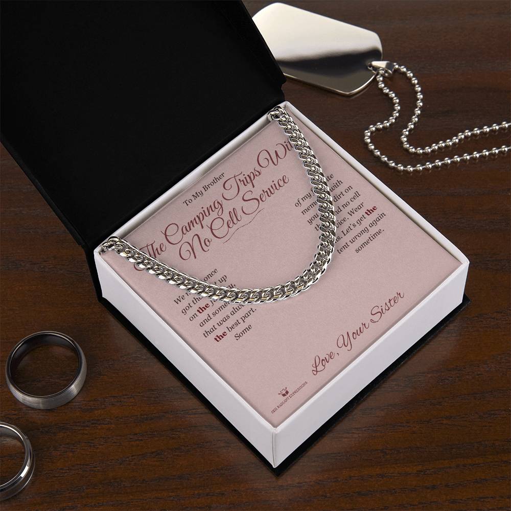 The Camping Trips With No Cell Service - Cuban Link Chain for Brother - personalized keepsake gift from SKH Radiant Expressions