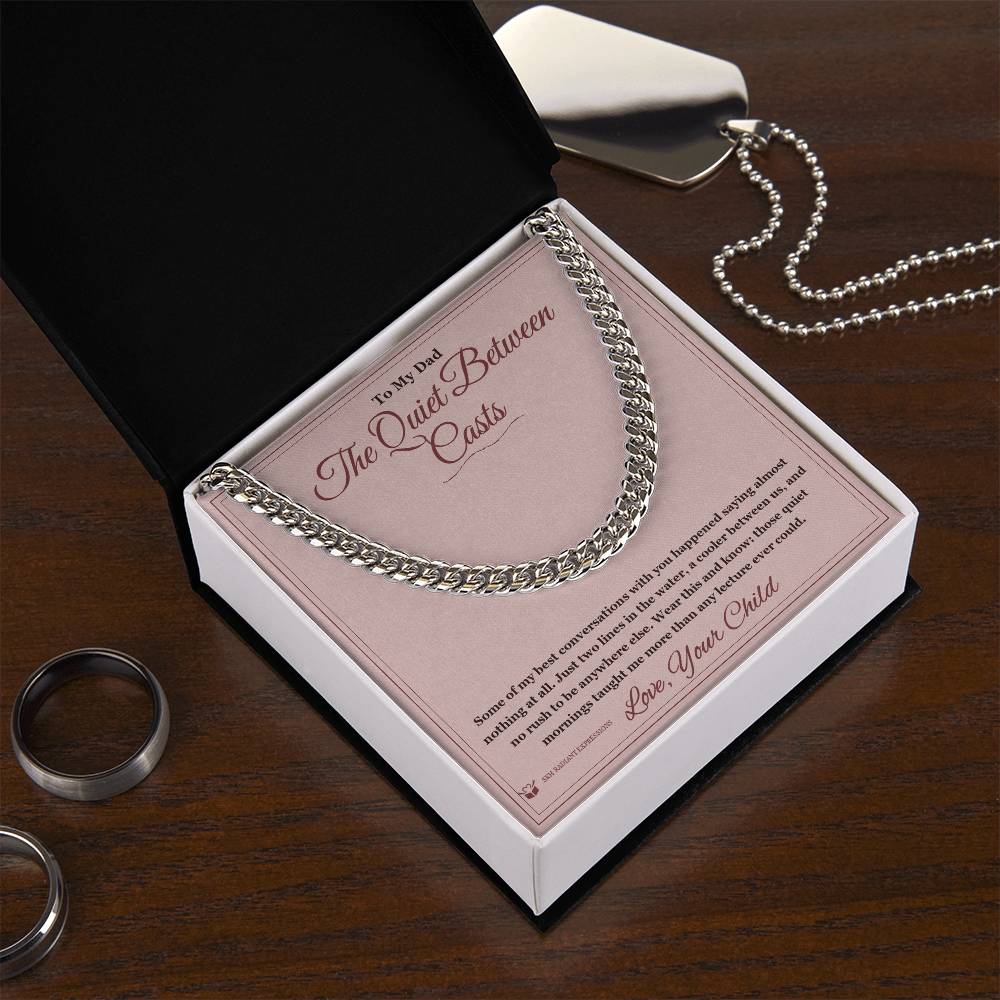 The Quiet Between Casts - Cuban Link Chain for Dad