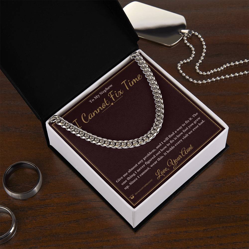 I Cannot Fix Time - Cuban Link Chain for Nephew