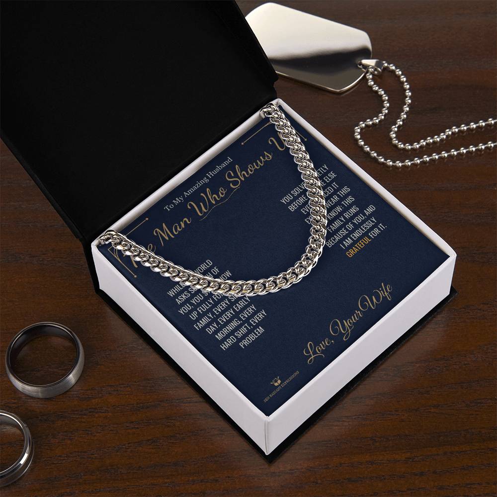 The Man Who Shows Up - Cuban Link Chain for Husband - personalized keepsake gift from SKH Radiant Expressions