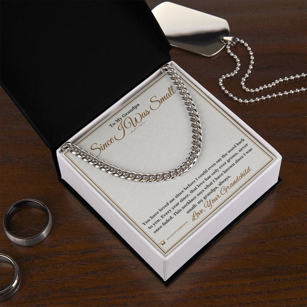 Since I Was Small - Cuban Link Chain for Grandfather