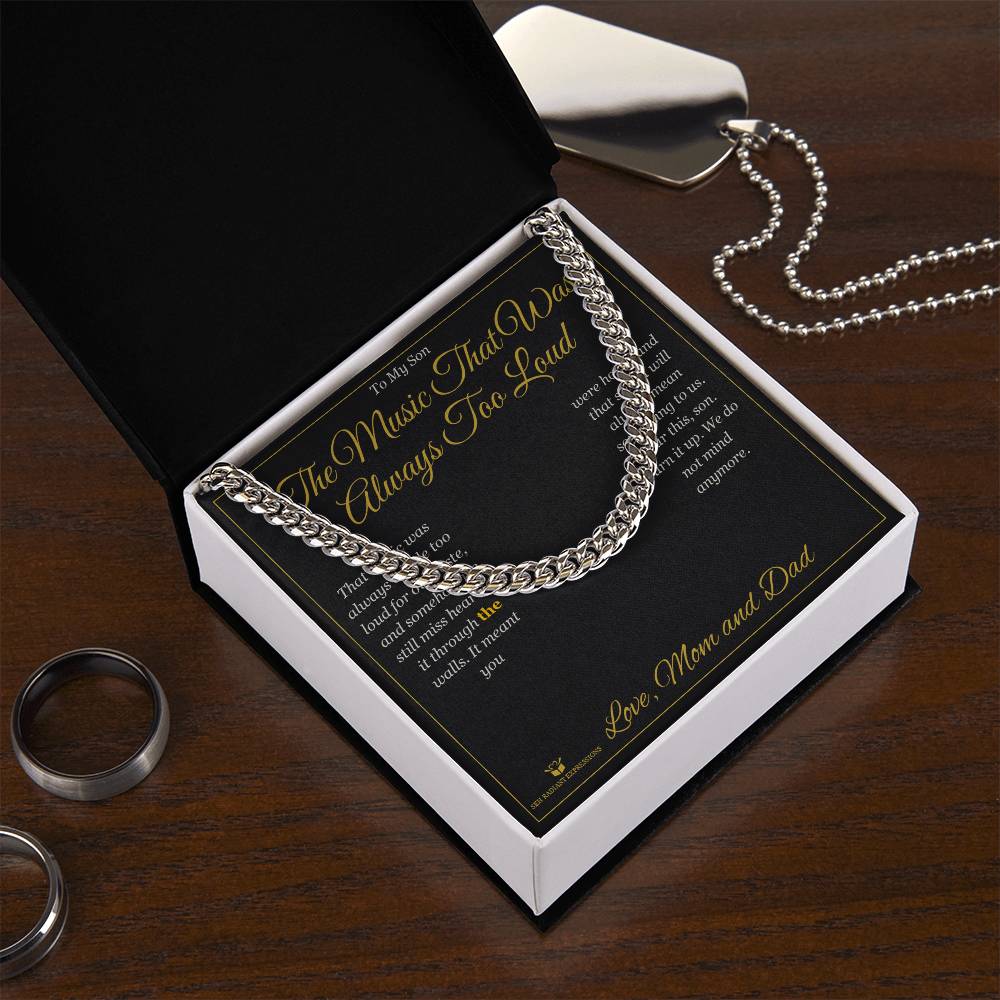 The Music That Was Always Too Loud - Cuban Link Chain for Son
