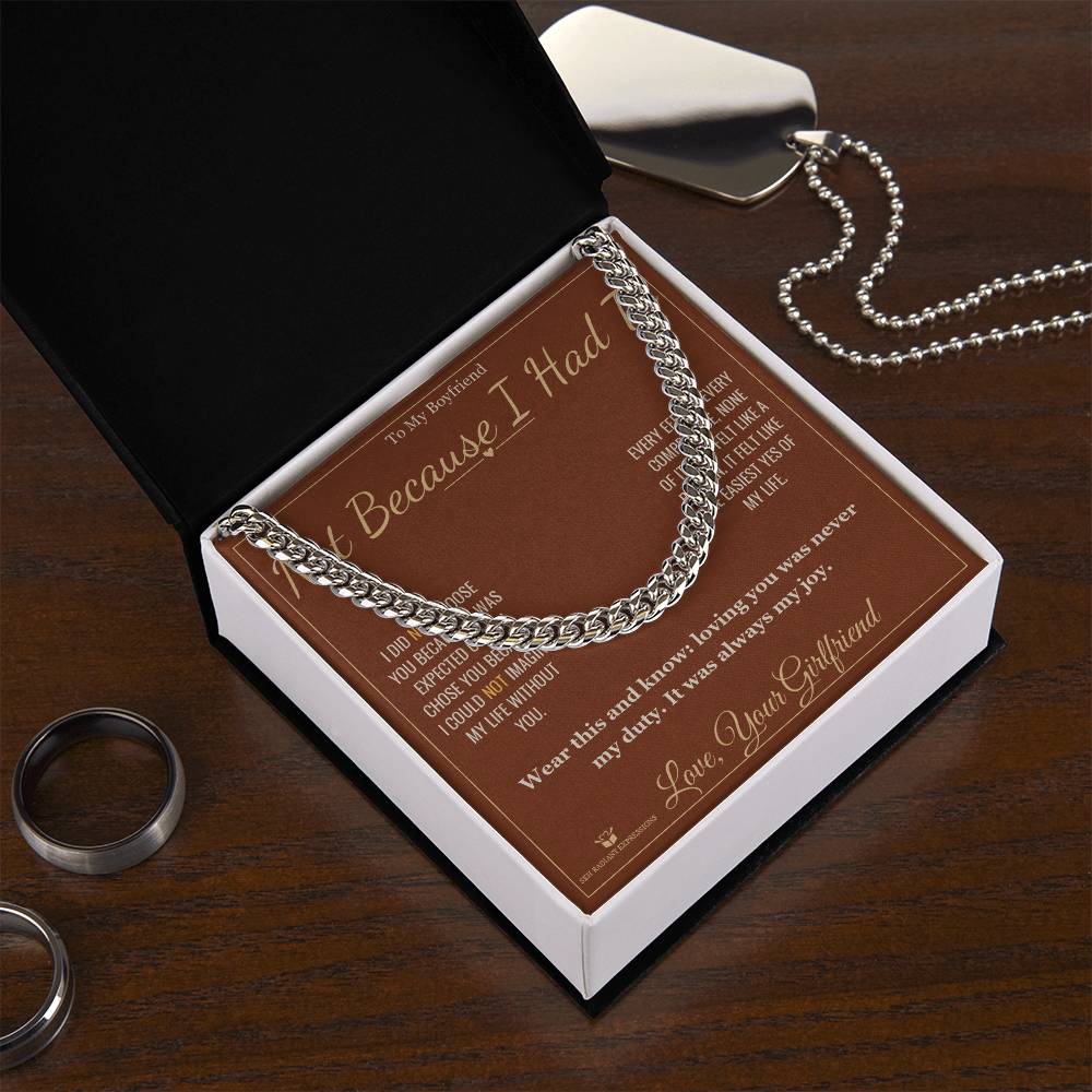 Not Because I Had To - Cuban Link Chain for Boyfriend - personalized keepsake gift from SKH Radiant Expressions