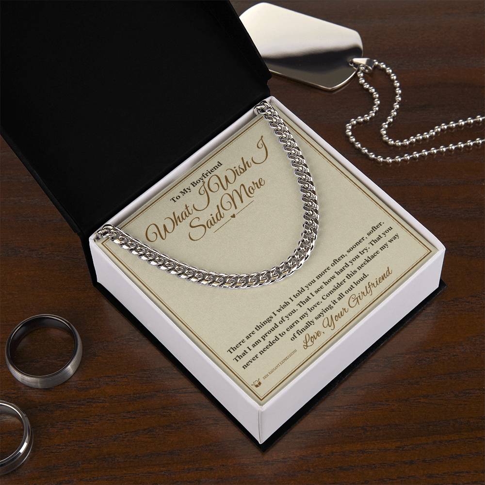 What I Wish I Said More - Cuban Link Chain for Boyfriend