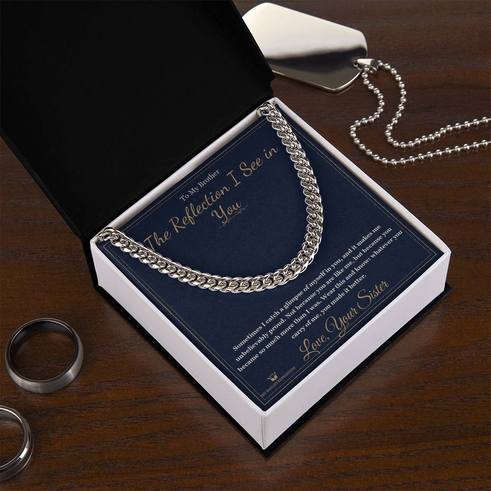 The Reflection I See in You - Cuban Link Chain for Brother
