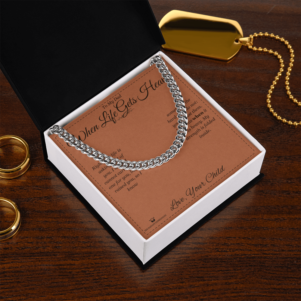 When Life Gets Heavy - Cuban Link Chain for Dad
