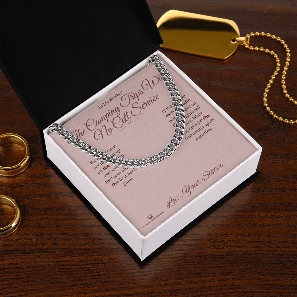 The Camping Trips With No Cell Service - Cuban Link Chain for Brother - personalized keepsake gift from SKH Radiant Expressions