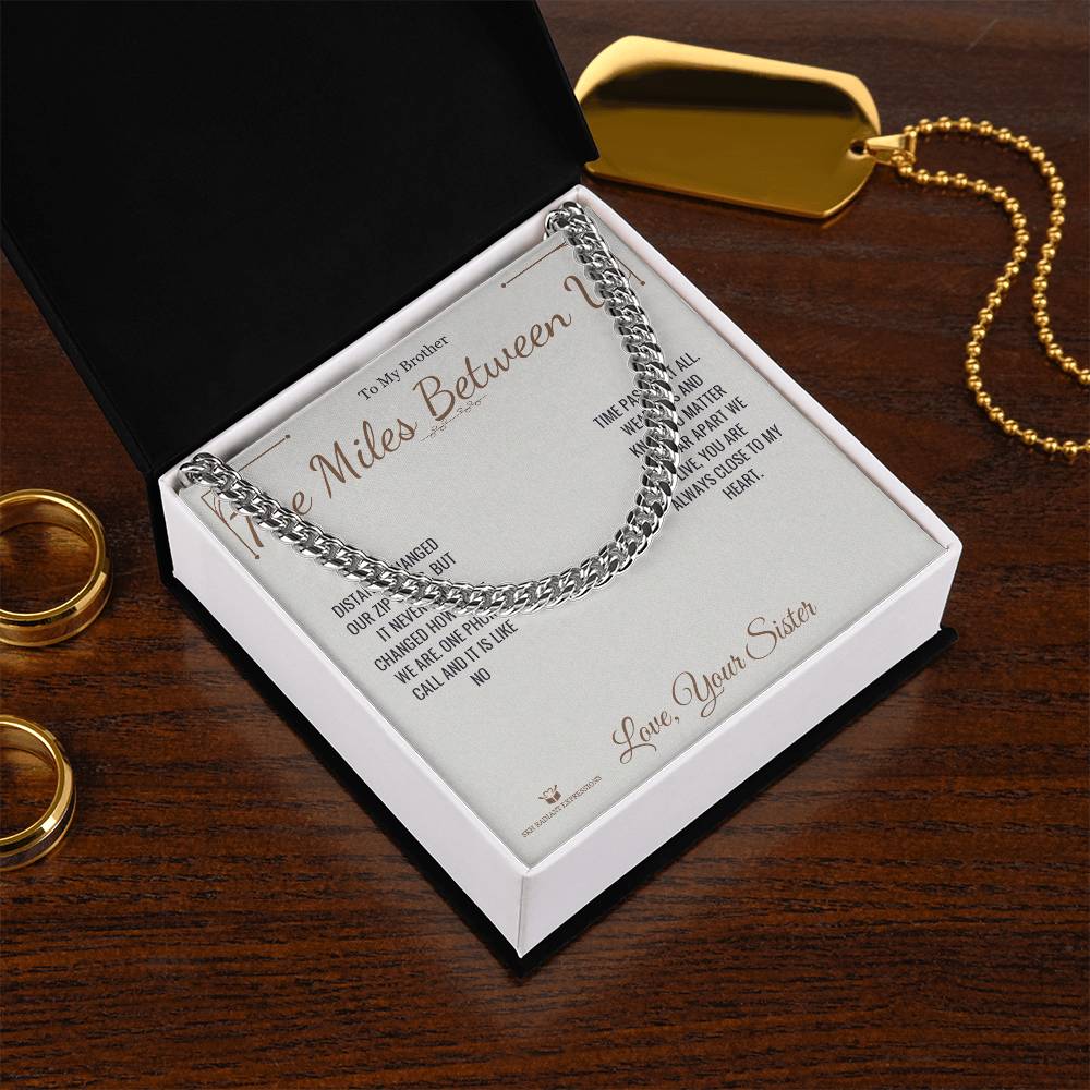 The Miles Between Us - Cuban Link Chain for Brother