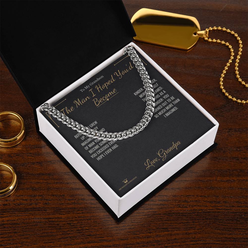 The Man I Hoped You'd Become - Cuban Link Chain for Grandson