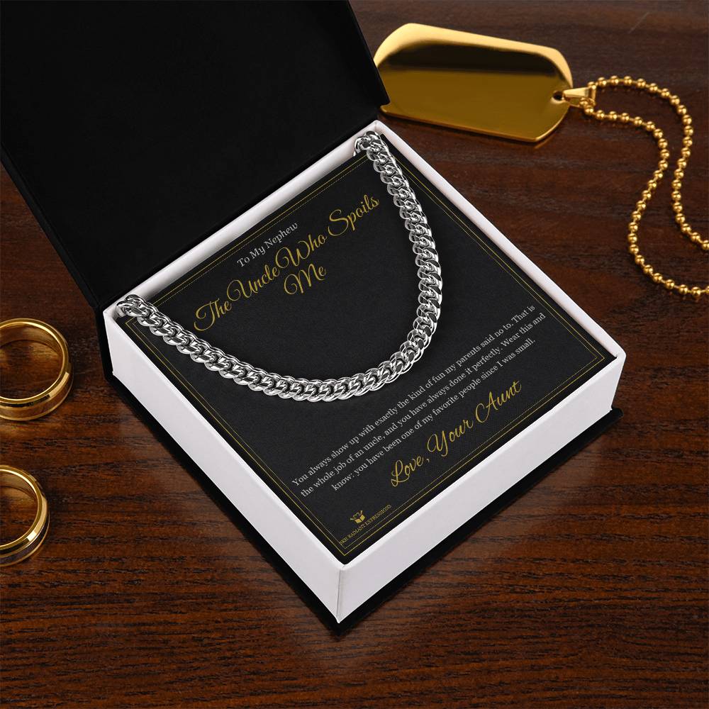 The Uncle Who Spoils Me - Cuban Link Chain for Nephew