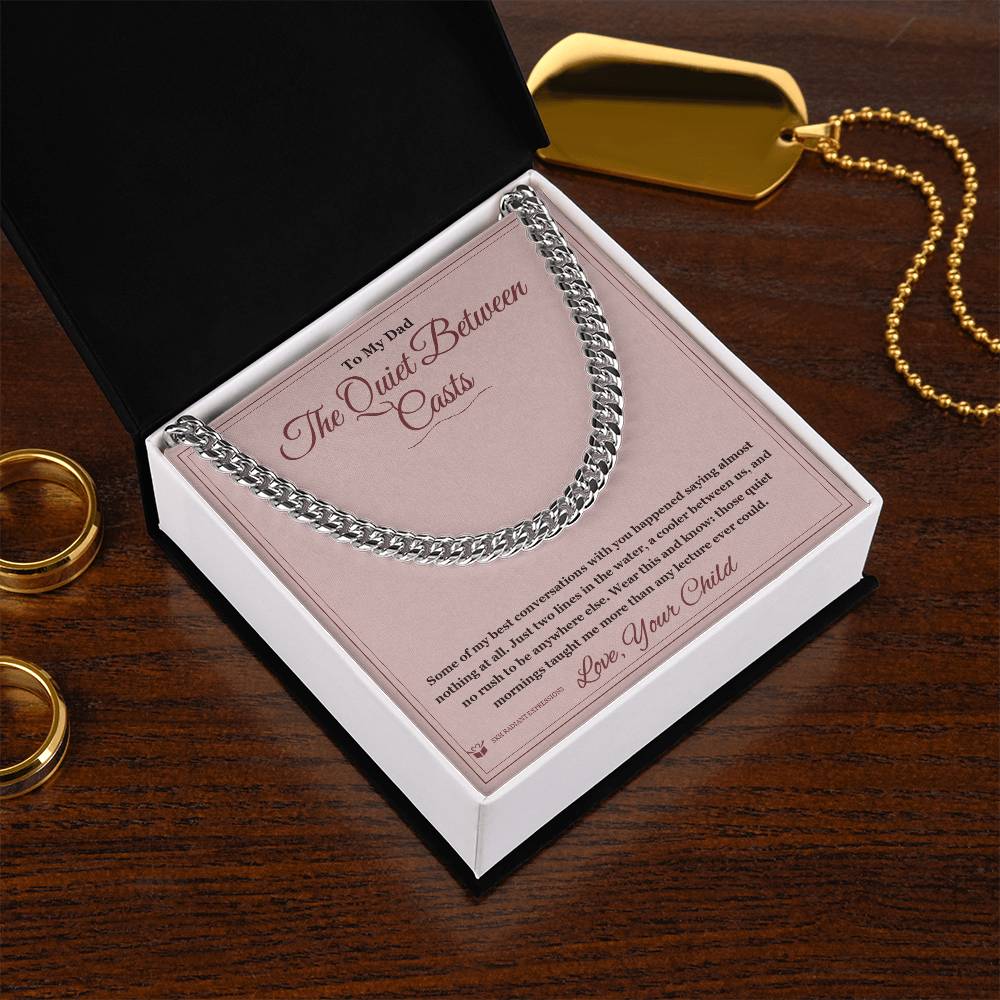 The Quiet Between Casts - Cuban Link Chain for Dad