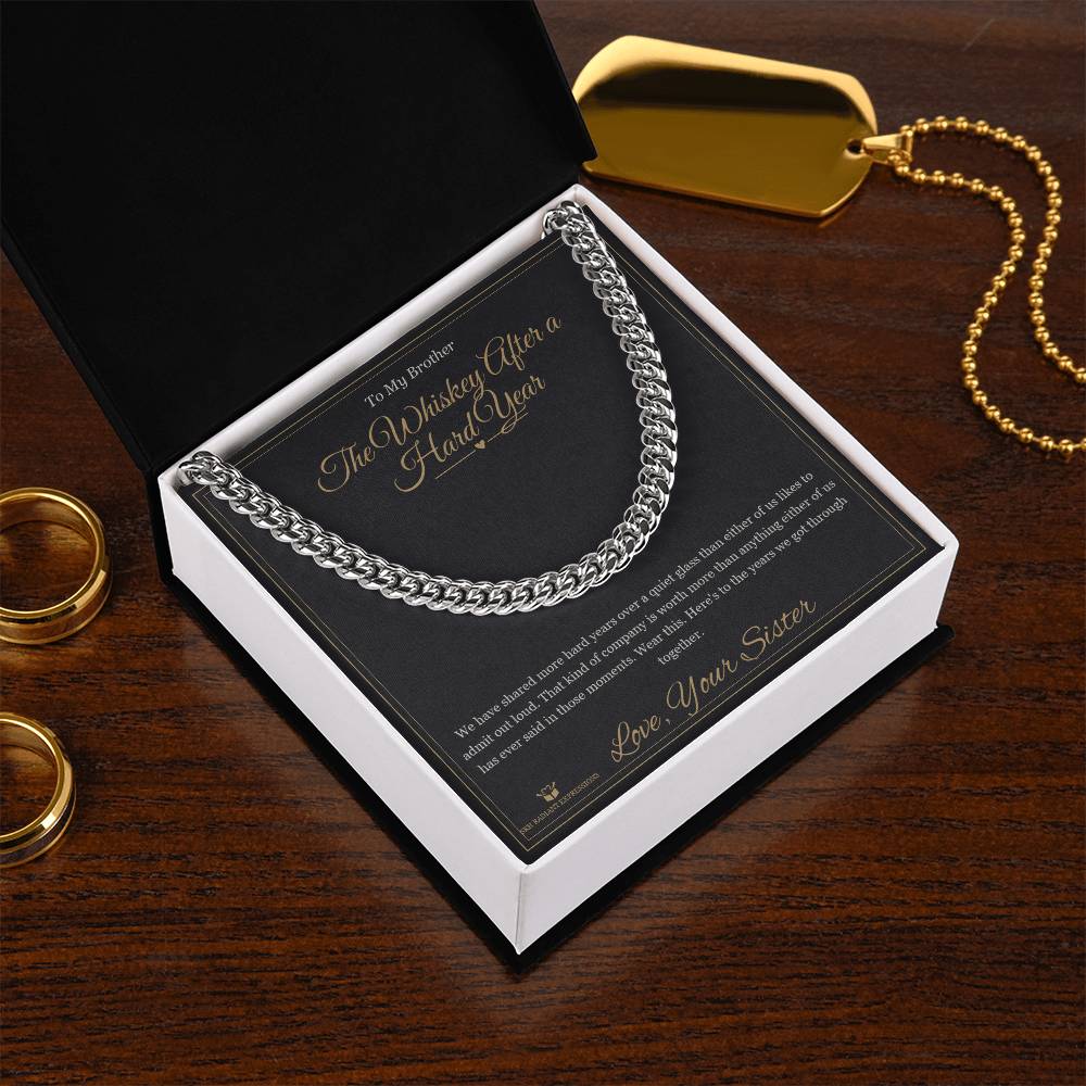 The Whiskey After a Hard Year - Cuban Link Chain for Brother