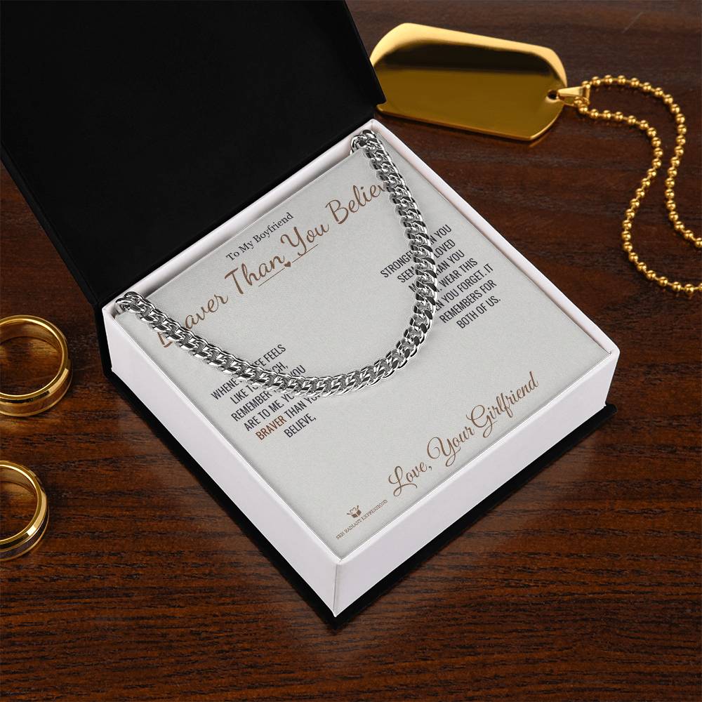 Braver Than You Believe - Cuban Link Chain for Boyfriend