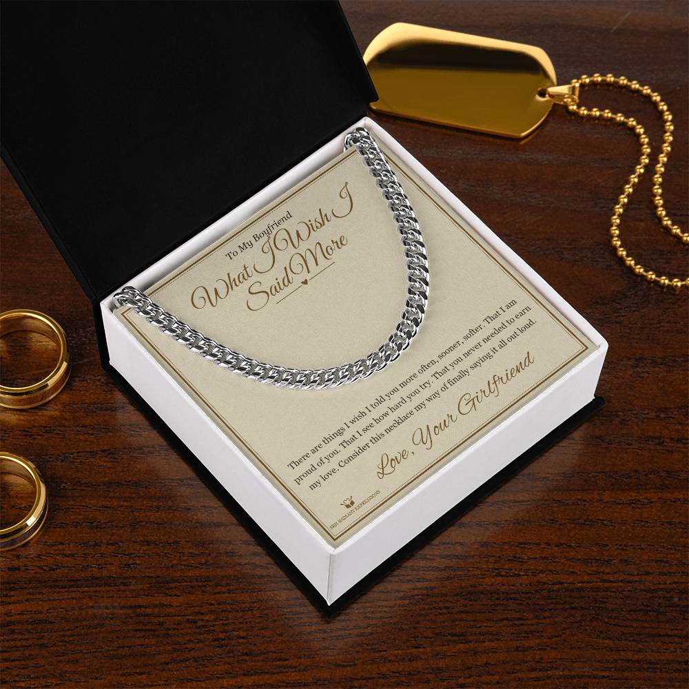 What I Wish I Said More - Cuban Link Chain for Boyfriend