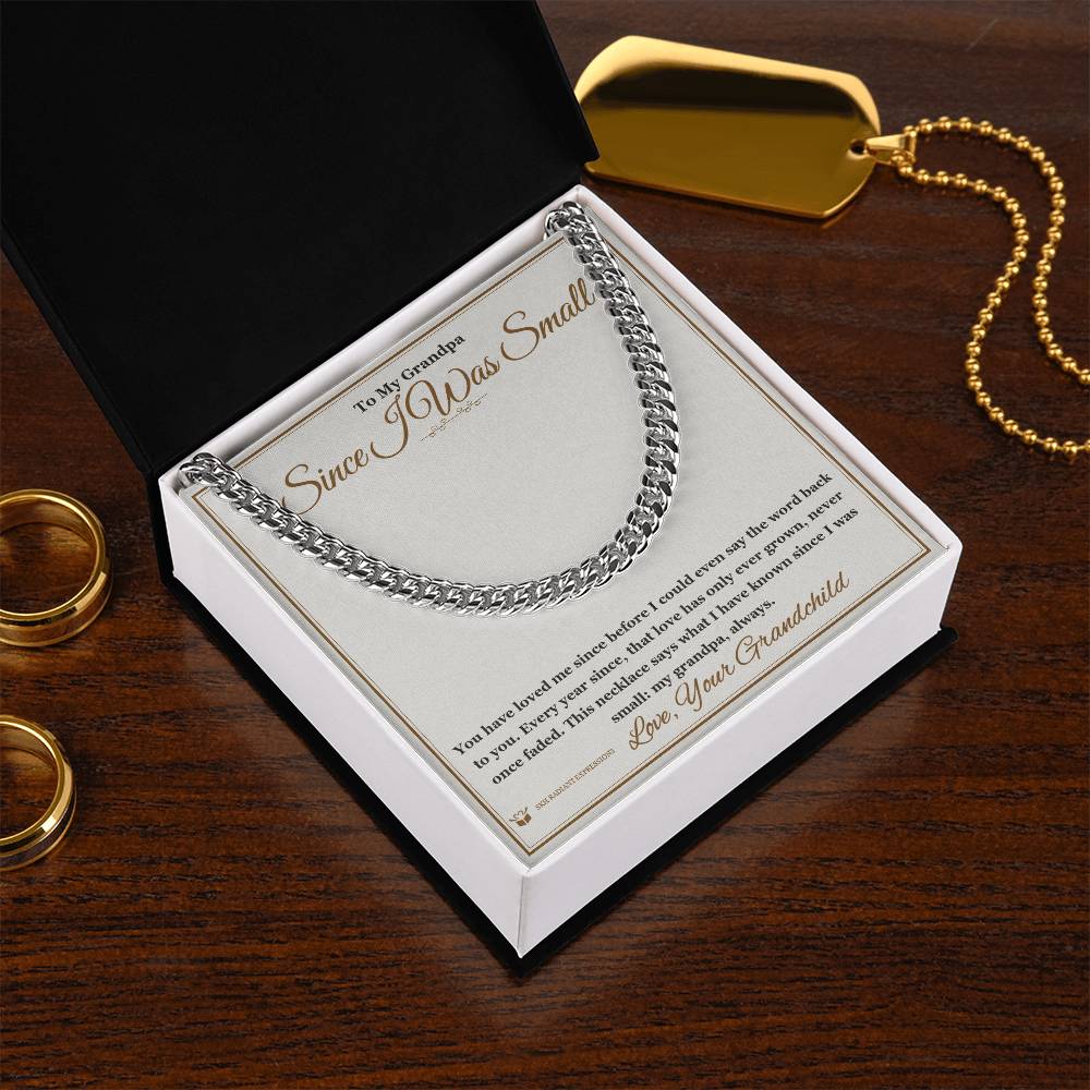 Since I Was Small - Cuban Link Chain for Grandfather