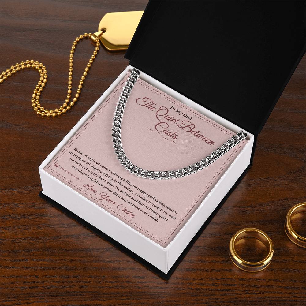 The Quiet Between Casts - Cuban Link Chain for Dad