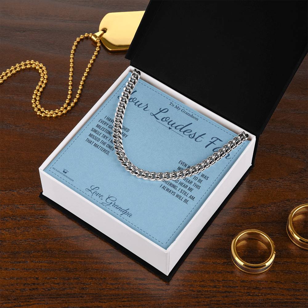 Your Loudest Fan - Cuban Link Chain for Grandson