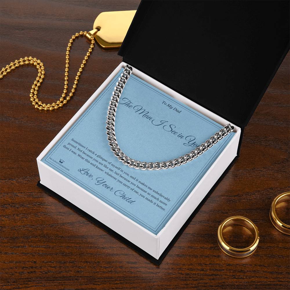 The Man I See in You - Cuban Link Chain for Dad