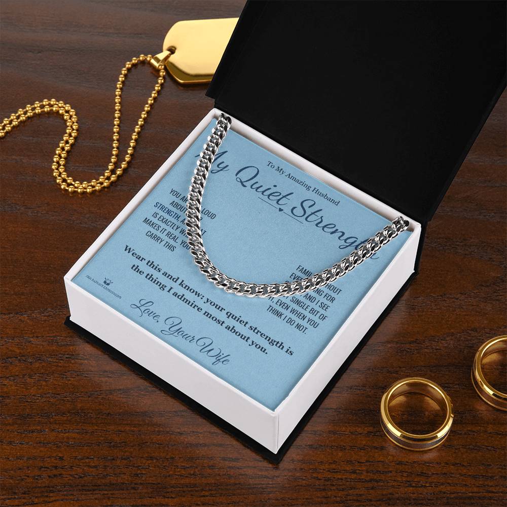 My Quiet Strength - Cuban Link Chain for Husband
