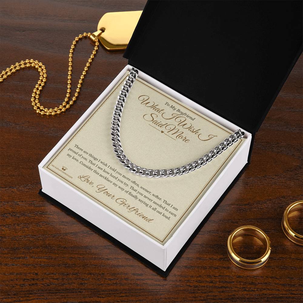 What I Wish I Said More - Cuban Link Chain for Boyfriend