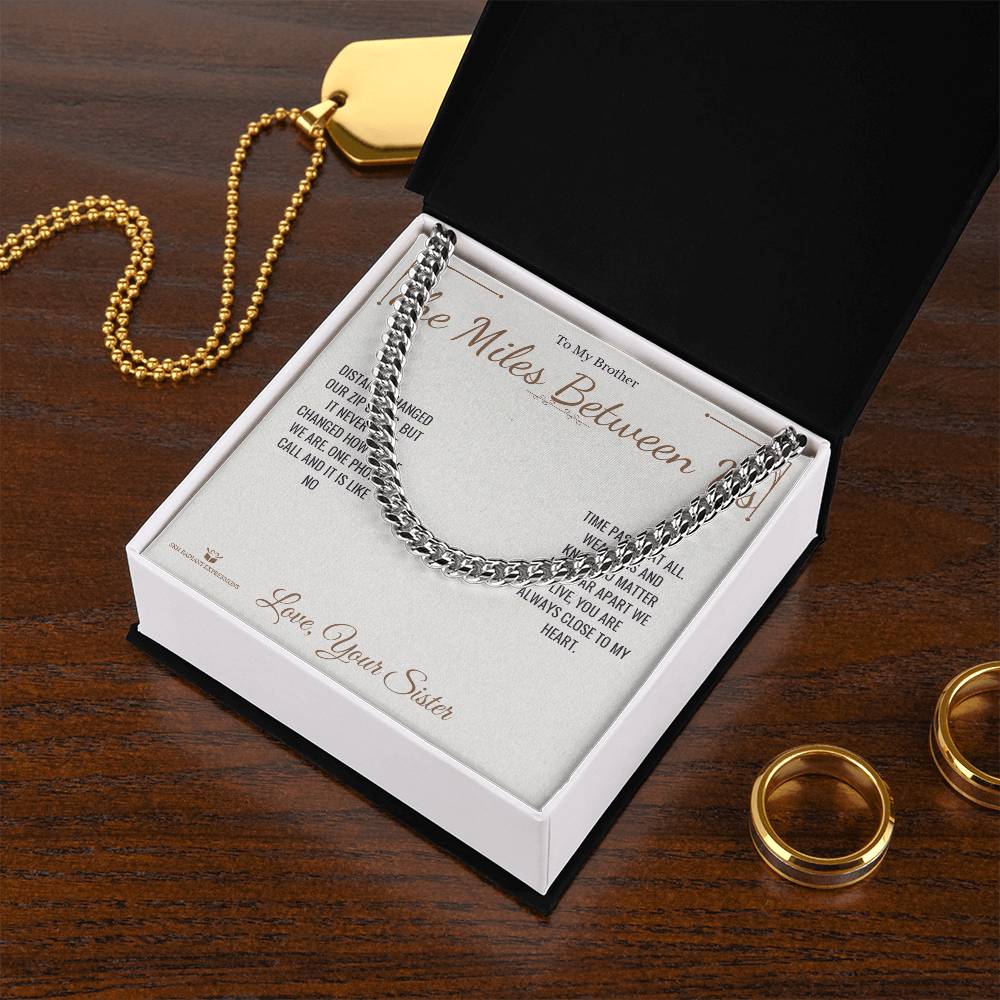The Miles Between Us - Cuban Link Chain for Brother