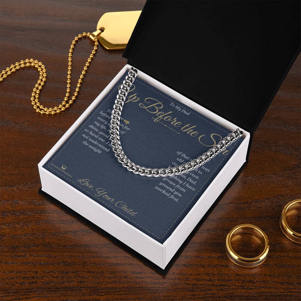 Up Before the Sun - Cuban Link Chain for Dad