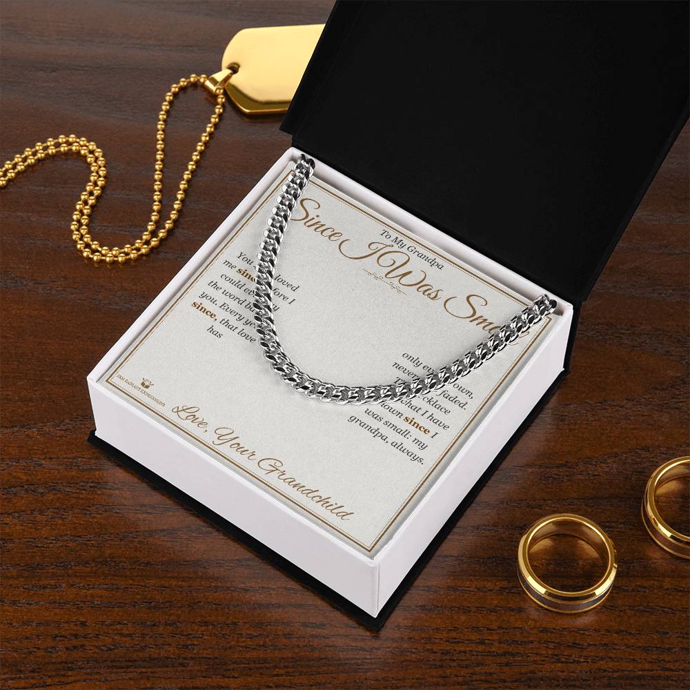 Since I Was Small - Cuban Link Chain for Grandfather