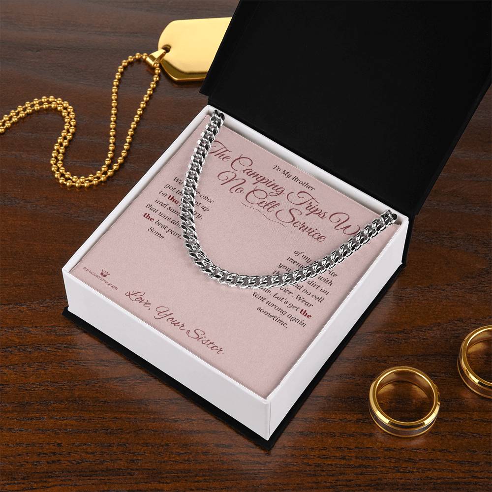 The Camping Trips With No Cell Service - Cuban Link Chain for Brother - personalized keepsake gift from SKH Radiant Expressions