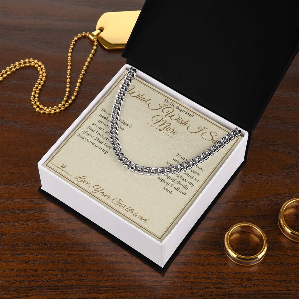 What I Wish I Said More - Cuban Link Chain for Boyfriend