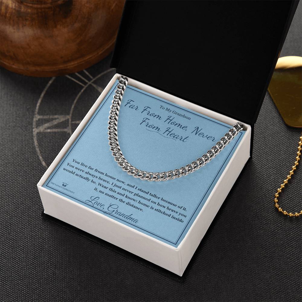 Far From Home, Never From Heart - Cuban Link Chain for Grandson
