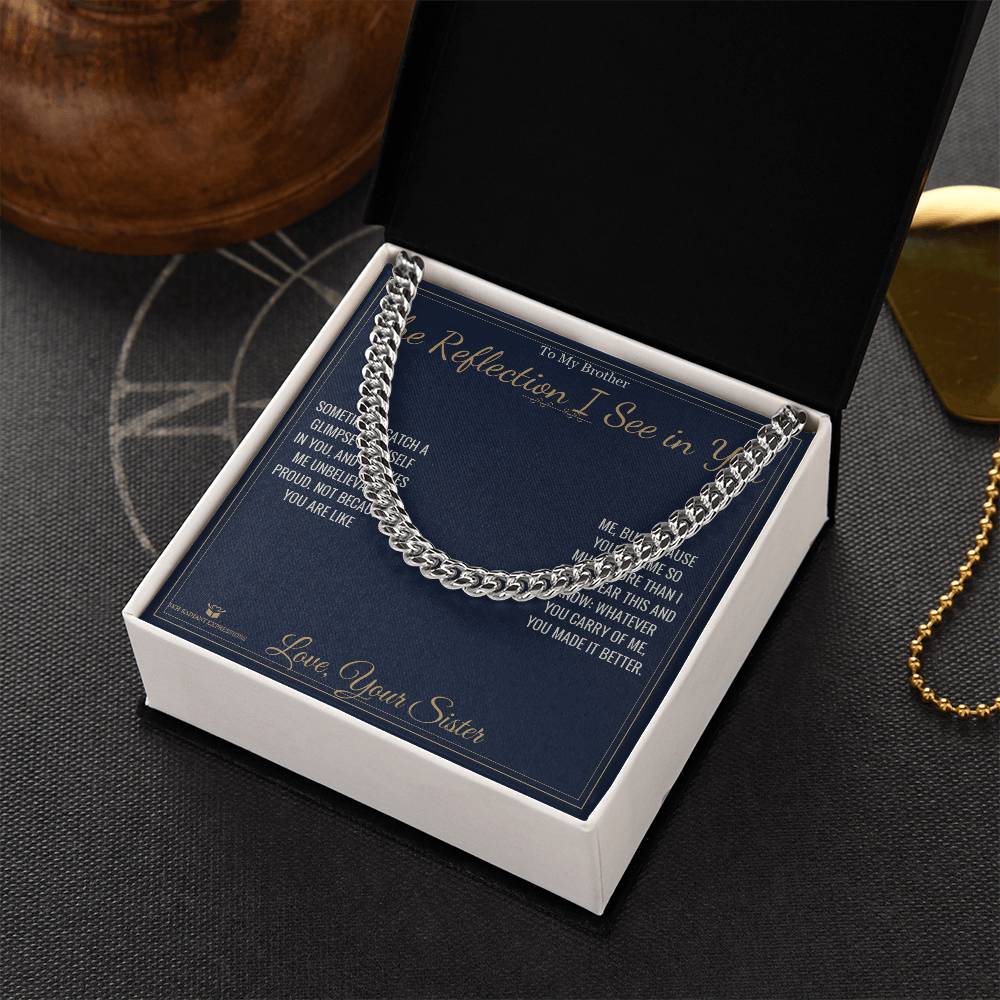 The Reflection I See in You - Cuban Link Chain for Brother