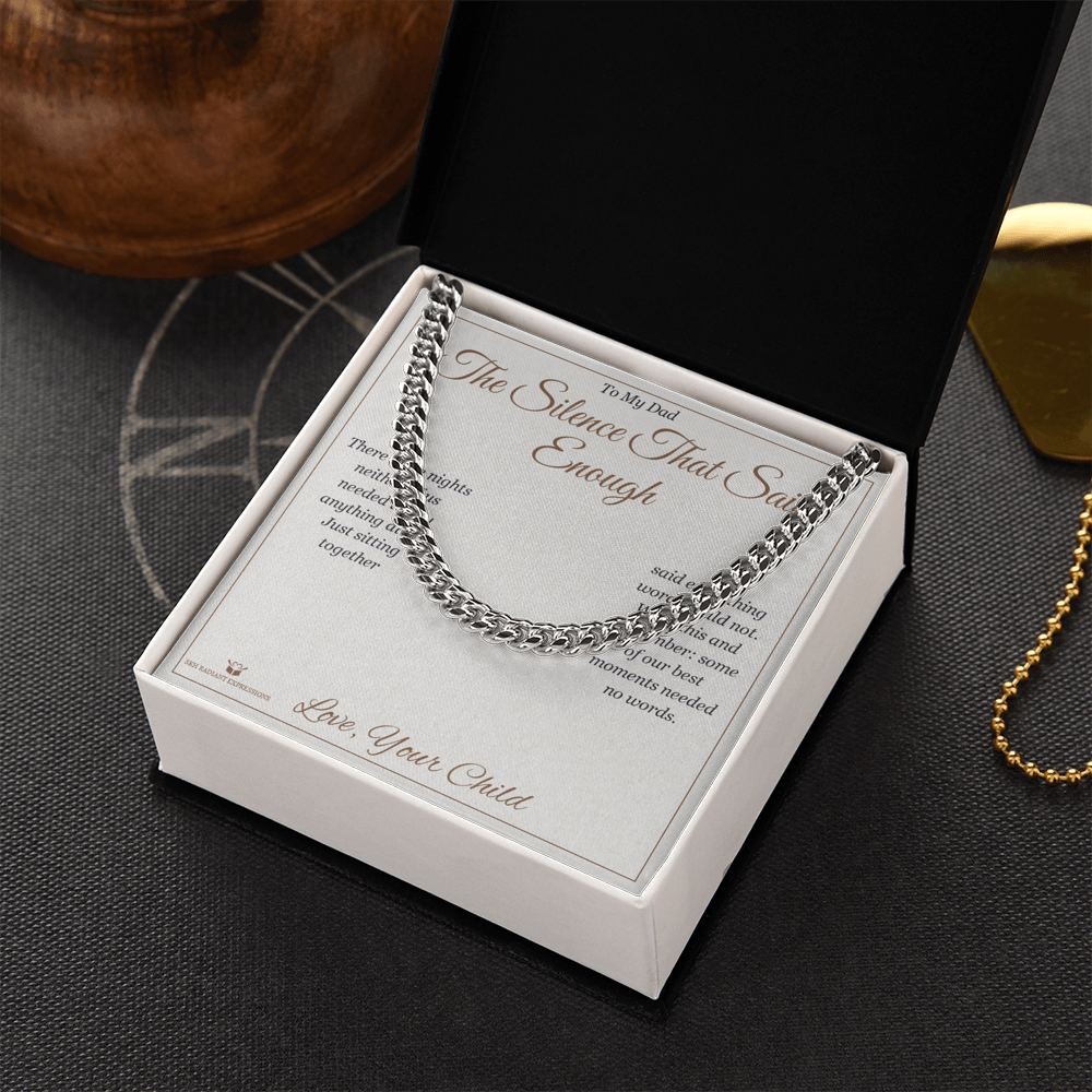 The Silence That Said Enough - Cuban Link Chain for Dad