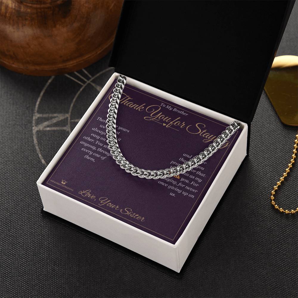 Thank You for Staying - Cuban Link Chain for Brother