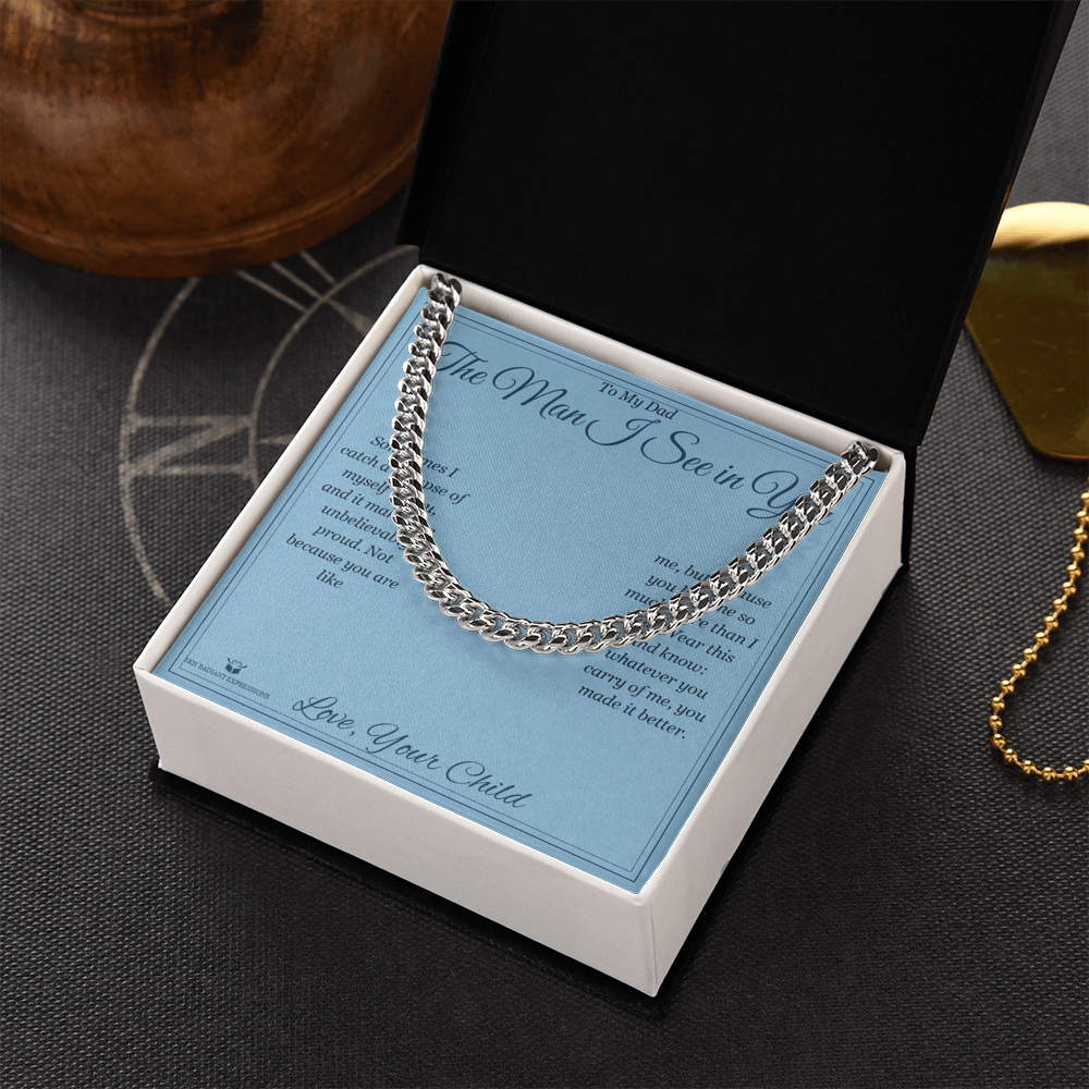 The Man I See in You - Cuban Link Chain for Dad